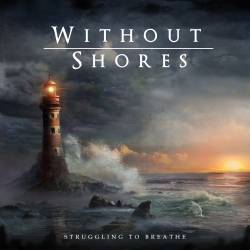 Without Shores : Struggling to Breathe